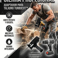 TurboCut™ Convierte tu Taladro en una Sierra profesional en segundos (NO INCLUYE TALADRO)